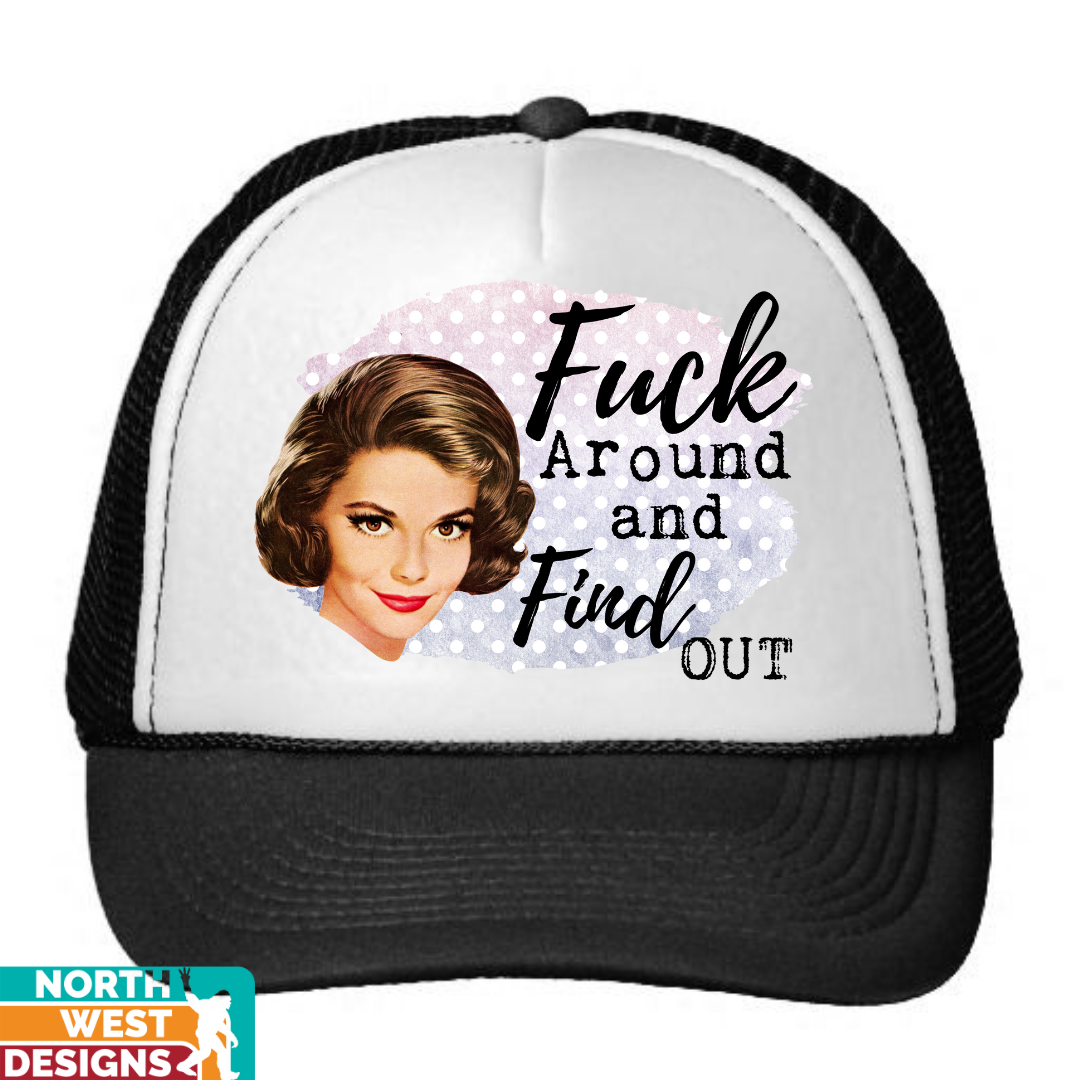 F around and find out hat