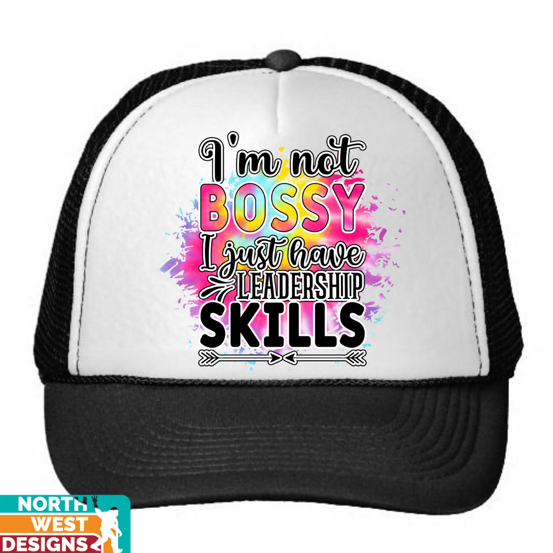 I'm not bossy I have leadership skills hat