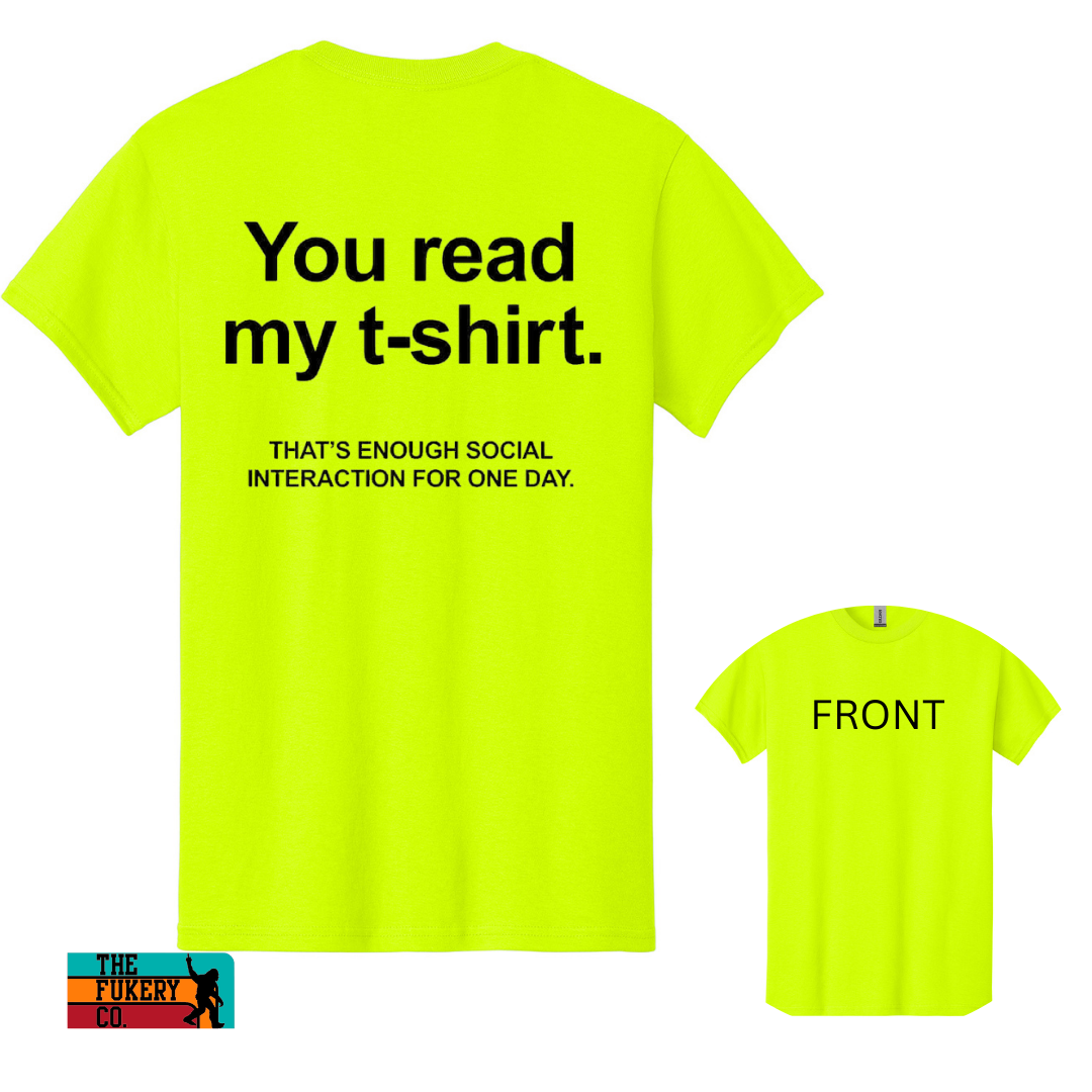 You read my shirt, that's enough social interaction for the day workstyle