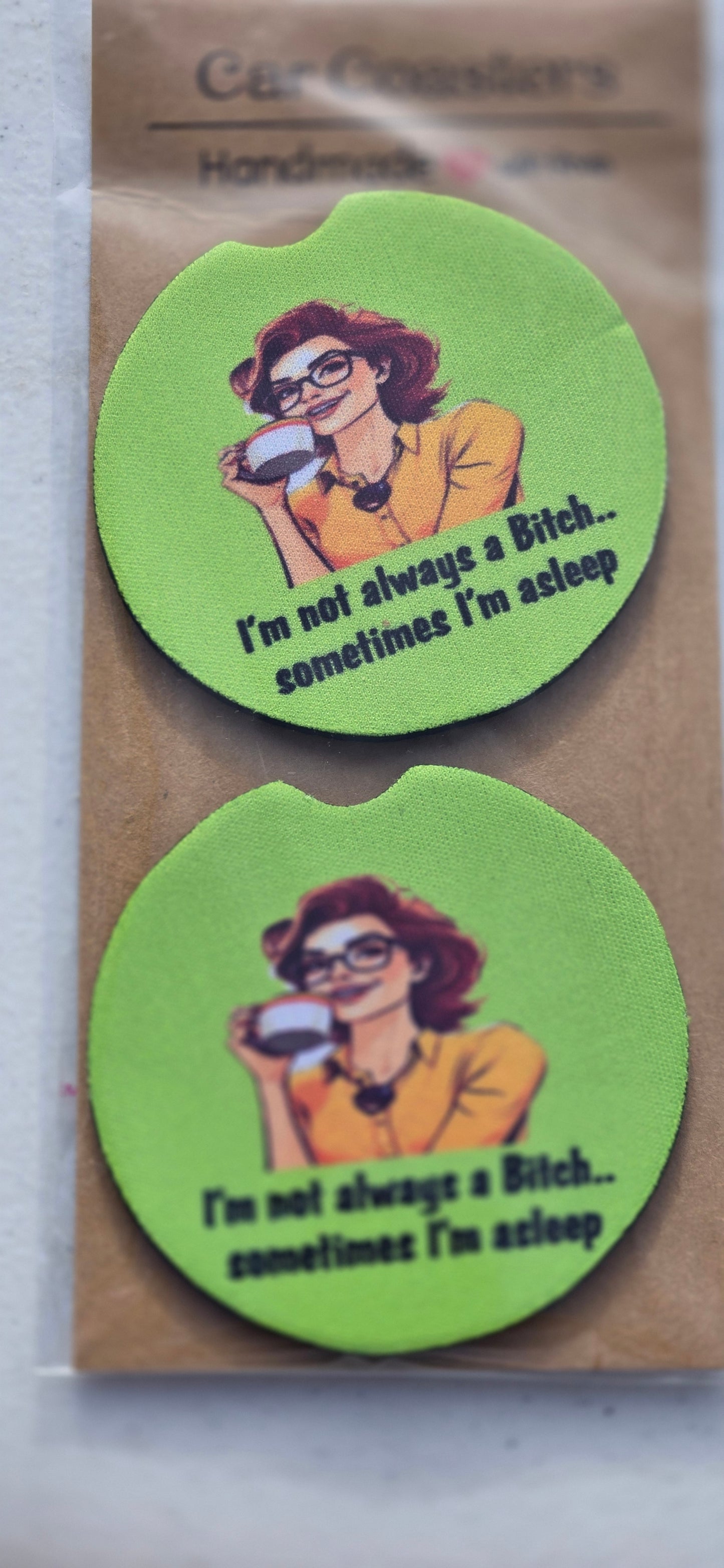 I'm not always a B$tch, sometimes I'm sleeping car coaster