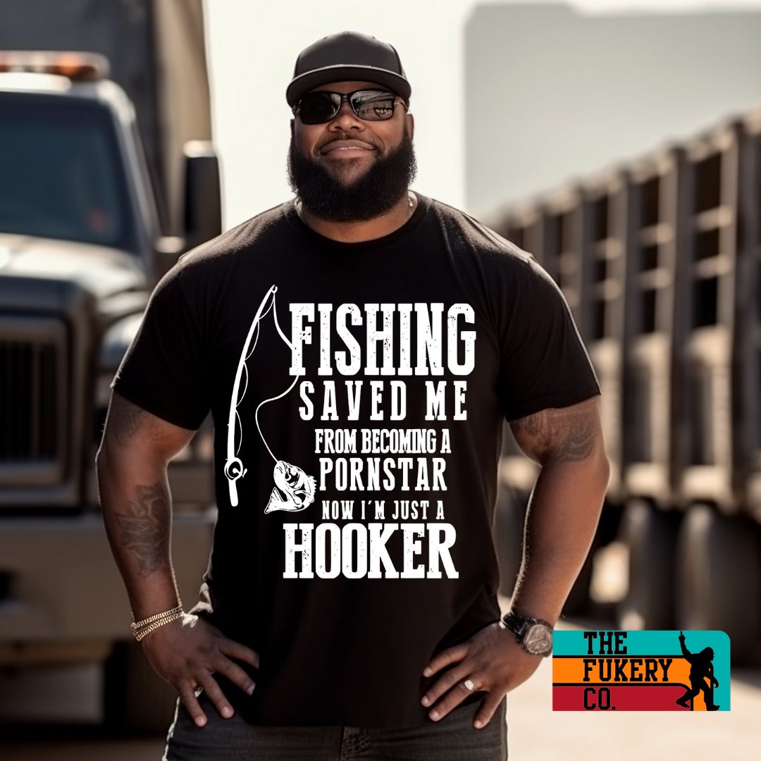 fishing saved me from becoming a pornstar now im just a hooker snarky, fishing tshirt, black graphic shirt, funny fishing