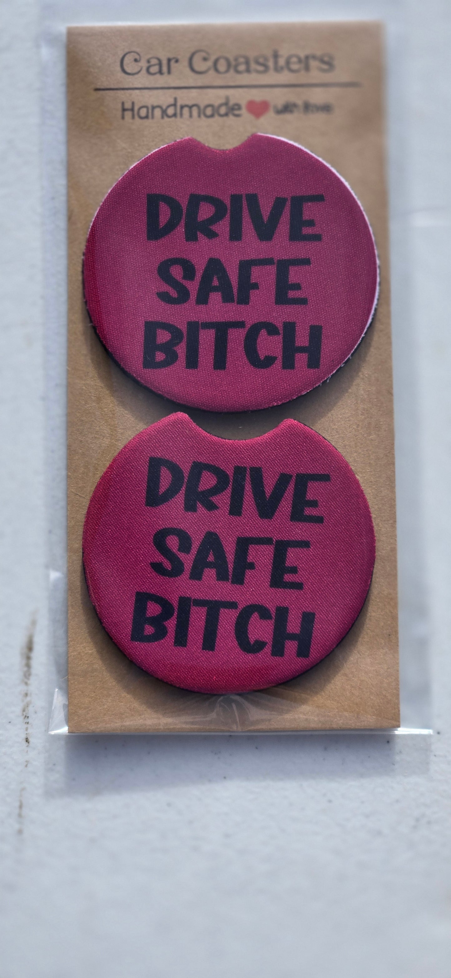 Drive safe B$tch car coaster