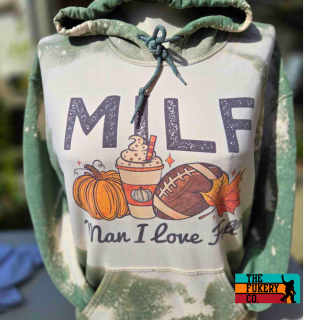 MILF ( man I love fall) hoodie