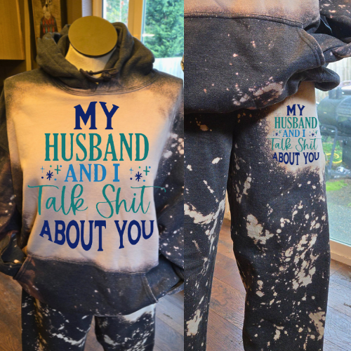 My husband and I talk shit about you sweatsuit