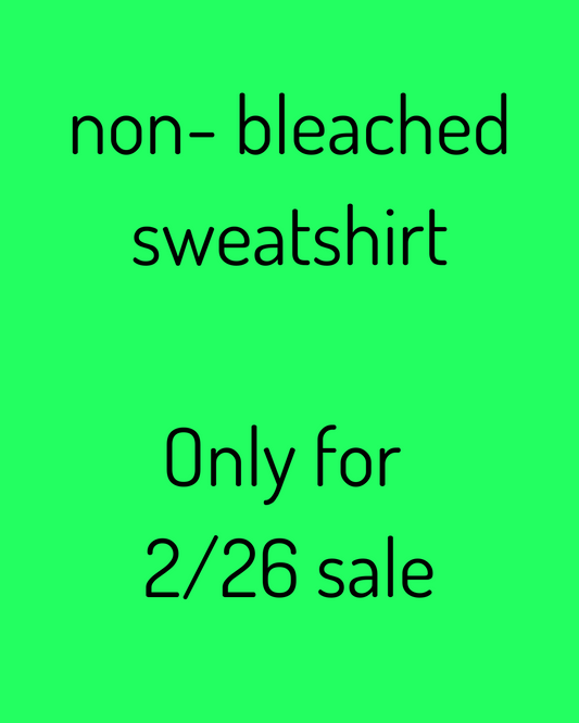 Non-bleached sweatshirt ( live)