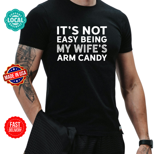 Its not easy being my wife's arm candy